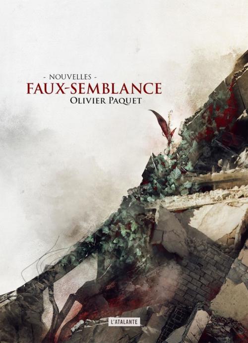 Cover of the book Faux-semblance by Olivier Paquet, L'Atalante