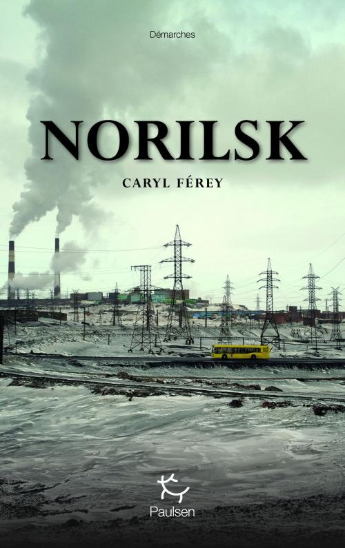 Cover of the book Norilsk by Caryl Ferey, PAULSEN
