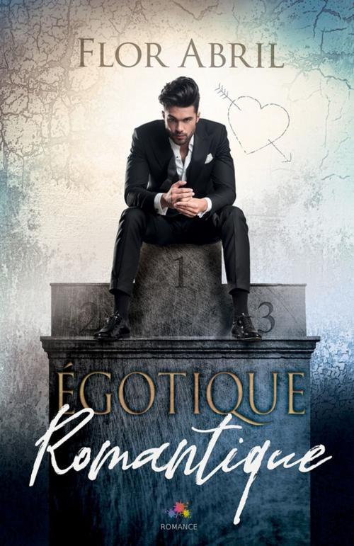 Cover of the book Égotique Romantique by Flor Abril, MxM Bookmark