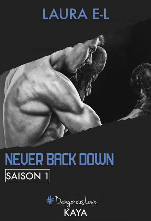 Cover of the book Never Back Down - Saison 1 by Laura E. l., LES EDITIONS DE L'OPPORTUN