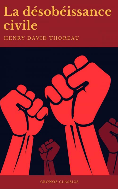 Cover of the book La Désobéissance civile (Best Navigation, Active TOC)(Cronos Classics) by Cronos Classics, Henry David Thoreau, Cronos Classics