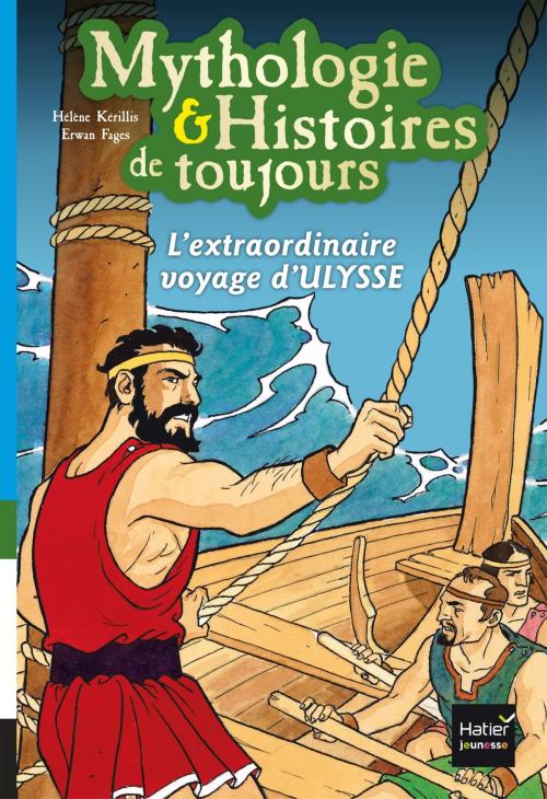 Cover of the book L'extraordinaire voyage d'Ulysse by Hélène Kérillis, Hatier Jeunesse