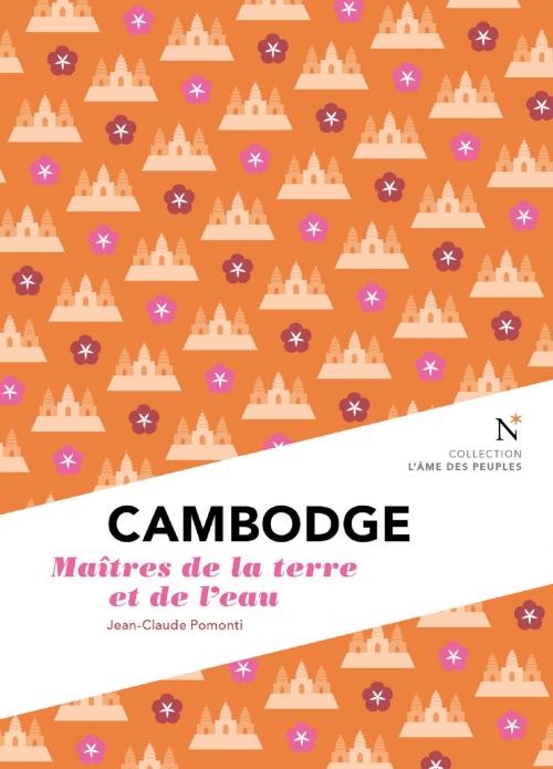 Cover of the book Cambodge : Maîtres de la terre et de l'eau by Jean-Claude Pomonti, Nevicata