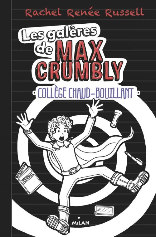 Cover of the book Les galères de Max Crumbly, Tome 02 by Rachel Renée Russell, Editions Milan