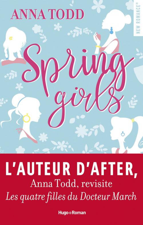 Cover of the book Spring girls -Extrait offert- by Anna Todd, Hugo Publishing