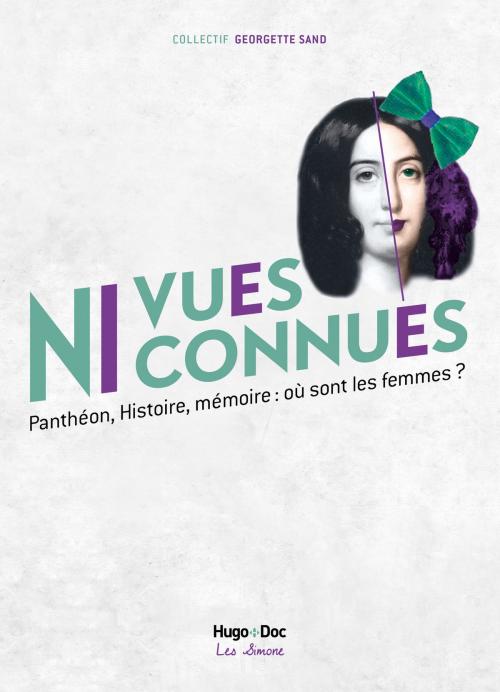 Cover of the book Ni vues ni connues by Michelle Perrot, Collectif georgette, Hugo Publishing