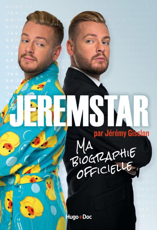 Cover of the book Jeremstar par Jérémy Gisclon, ma biographie officielle by Jeremstar, Clarisse Merigeot, Hugo et compagnie