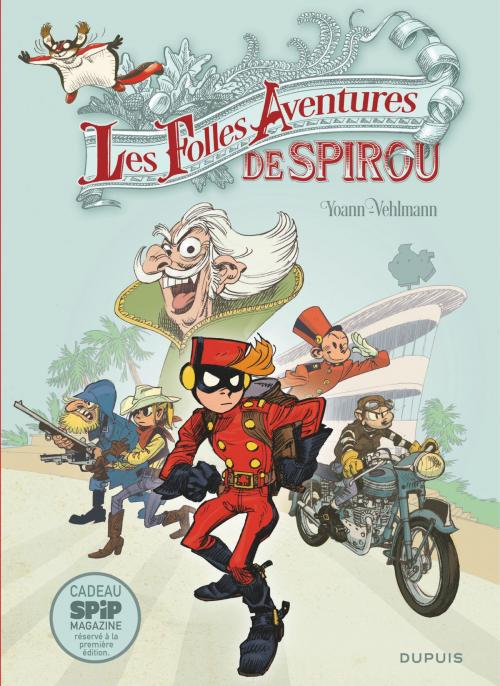 Cover of the book Spirou et Fantasio - Hors-série - Tome 5 - Les Folles Aventures de Spirou by Yoann, Fabien Vehlmann, Dupuis