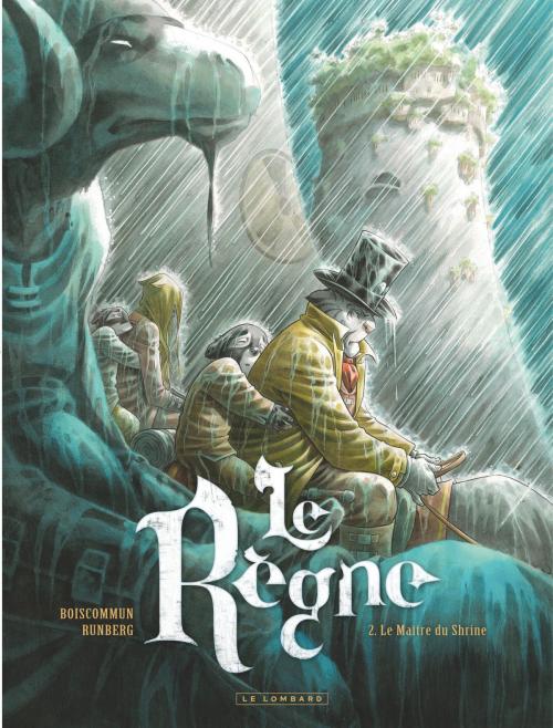 Cover of the book Le Règne - Tome 2 - Le Maître du Shrine by Sylvain Runberg, Olivier Boiscommun, Le Lombard