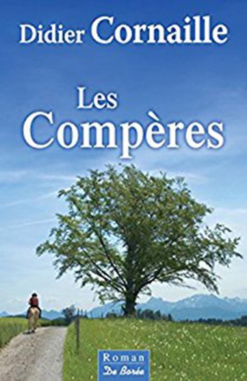 Cover of the book Les Compères by Didier Cornaille, De Borée
