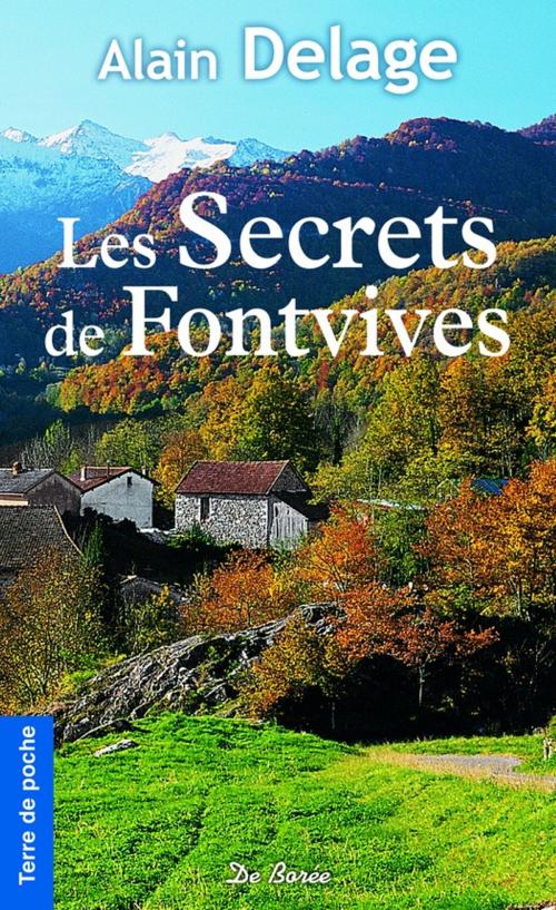 Cover of the book Les Secrets de Fontvives by Alain Delage, De Borée