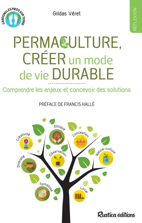 Cover of the book Permaculture, créer un mode de vie durable by Gildas Véret, Francis Hallé, Rustica Éditions