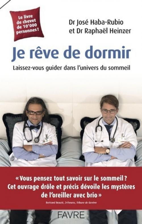 Cover of the book Je rêve de dormir by Jose Haba-rubio, Raphael Heinzer, Groupe Libella