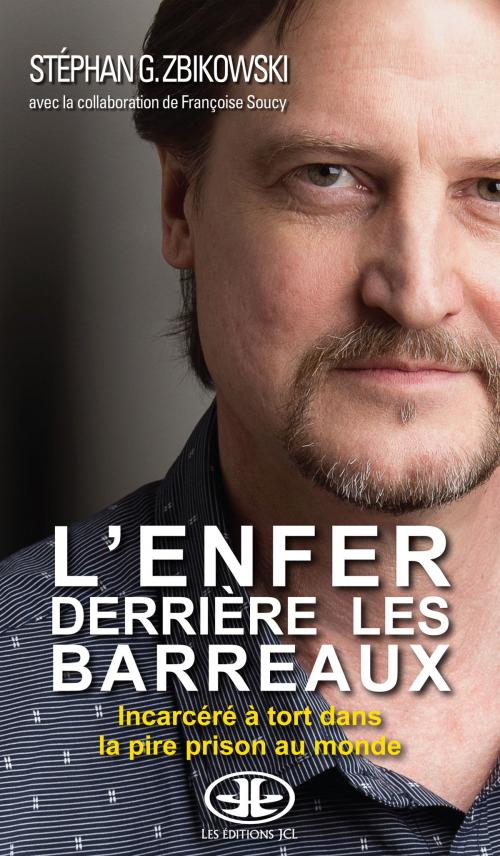 Cover of the book L'enfer derrière les barreaux by Stéphan G. Zbikowski, Éditions JCL