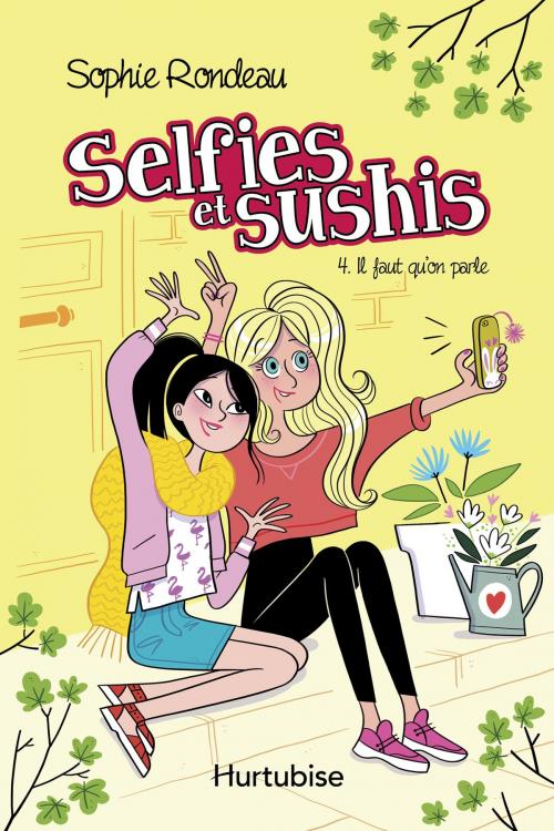 Cover of the book Selfies et sushis T4 - Il faut qu'on parle by Sophie Rondeau, Éditions Hurtubise