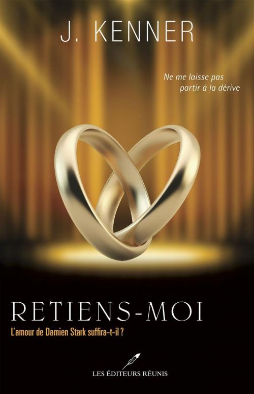 Cover of the book Retiens-moi by Julie Kenner, LES EDITEURS RÉUNIS