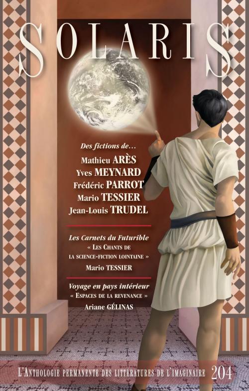 Cover of the book Solaris 204 by Mario Tessier, Mathieu Arès, Jean-Louis Trudel, Yves Meynard, Frédéric Parrot, Alire