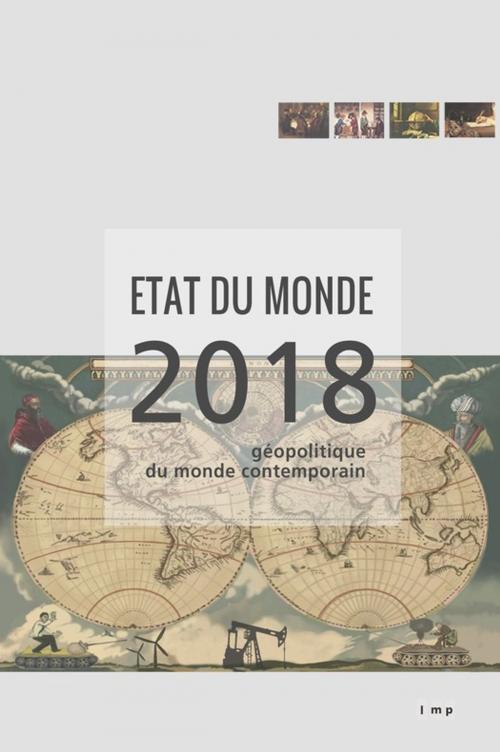 Cover of the book Etat du monde 2018 by Le Monde Politique, Le Monde Politique
