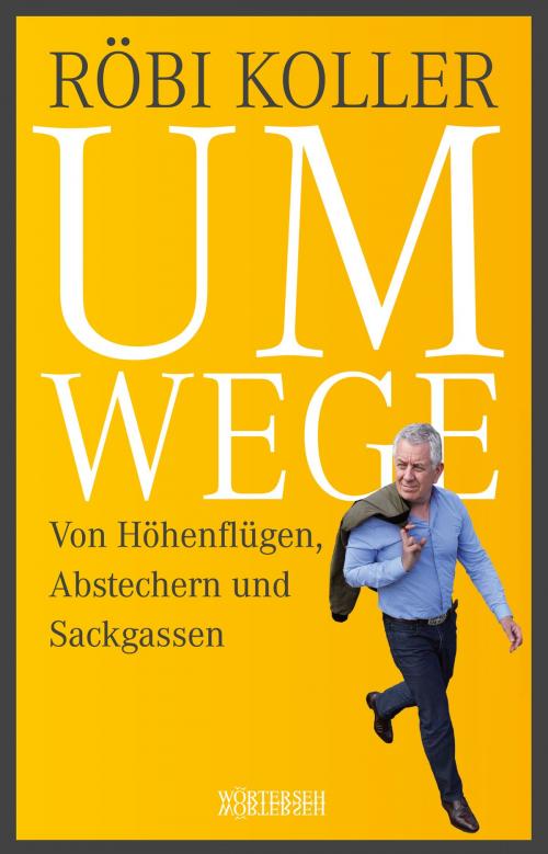Cover of the book Umwege by Röbi Koller, Wörterseh Verlag