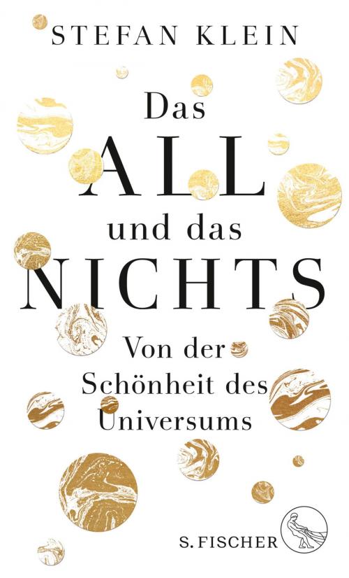 Cover of the book Das All und das Nichts by Dr. Stefan Klein, FISCHER E-Books