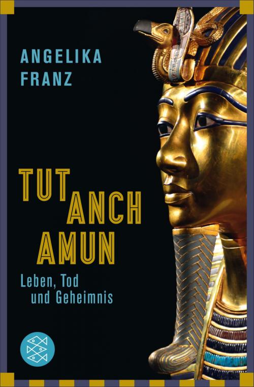 Cover of the book Tutanchamun by Dr. Angelika Franz, FISCHER E-Books
