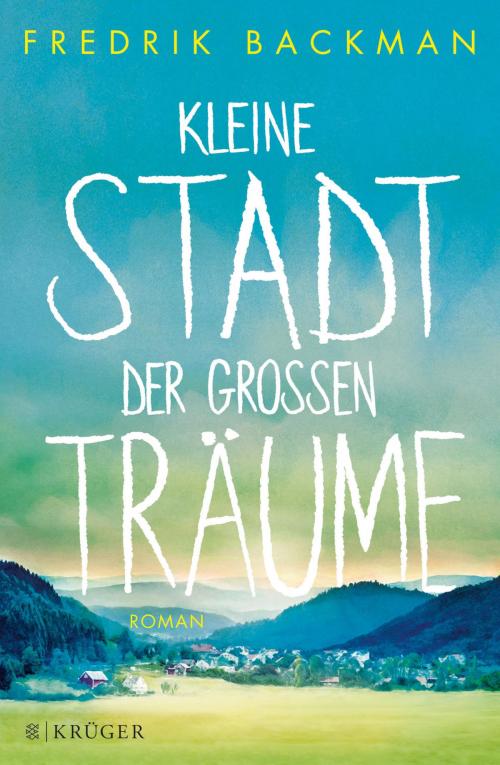 Cover of the book Kleine Stadt der großen Träume by Fredrik Backman, FISCHER E-Books