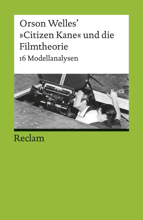 Cover of the book Orson Welles' "Citizen Kane" und die Filmtheorie by , Reclam Verlag