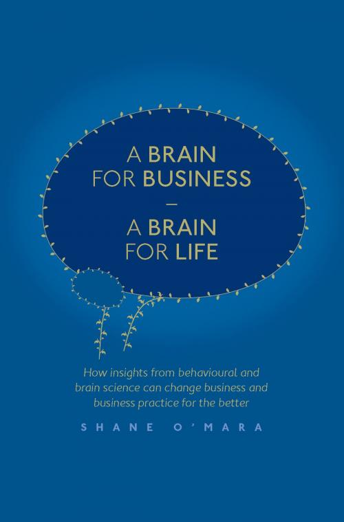 Cover of the book A Brain for Business – A Brain for Life by Shane O'Mara, Springer International Publishing
