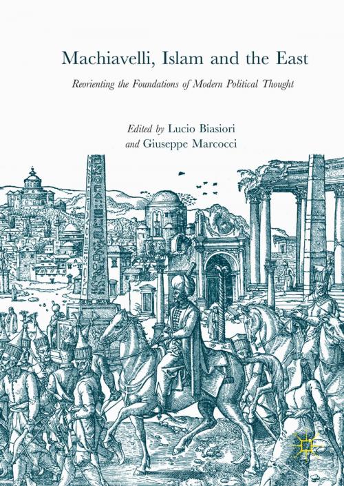 Cover of the book Machiavelli, Islam and the East by , Springer International Publishing