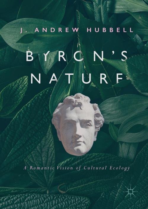 Cover of the book Byron's Nature by J. Andrew Hubbell, Springer International Publishing