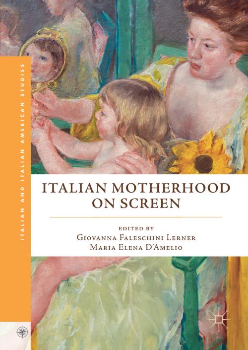 Cover of the book Italian Motherhood on Screen by , Springer International Publishing
