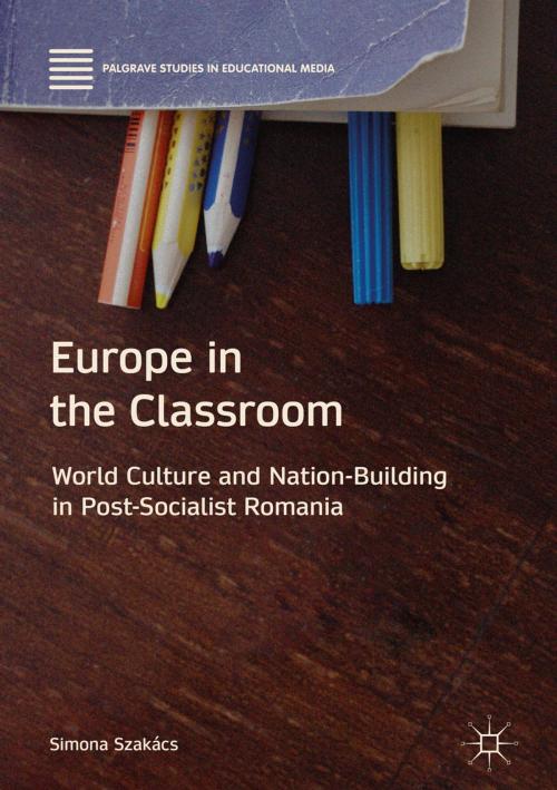Cover of the book Europe in the Classroom by Simona Szakács, Springer International Publishing