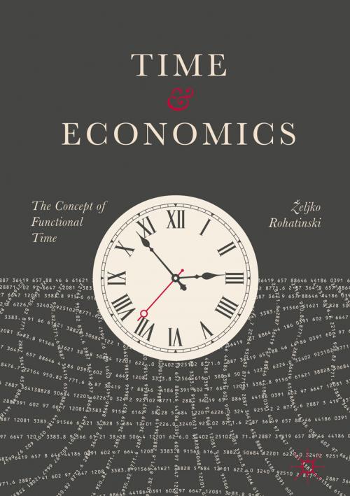 Cover of the book Time and Economics by Željko Rohatinski, Springer International Publishing