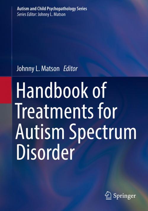 Cover of the book Handbook of Treatments for Autism Spectrum Disorder by , Springer International Publishing