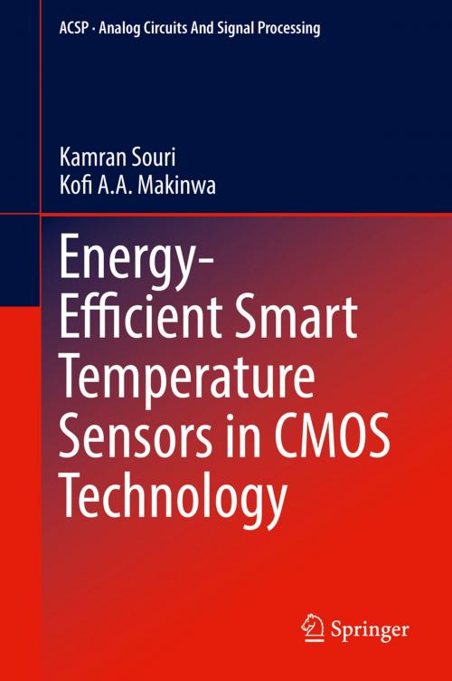 Cover of the book Energy-Efficient Smart Temperature Sensors in CMOS Technology by Kamran Souri, Kofi A.A. Makinwa, Springer International Publishing
