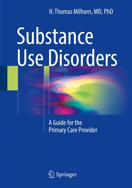Cover of the book Substance Use Disorders by H. Thomas Milhorn, Springer International Publishing