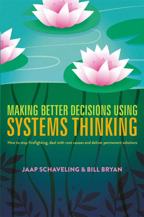 Cover of the book Making Better Decisions Using Systems Thinking by Jaap Schaveling, Bill Bryan, Springer International Publishing