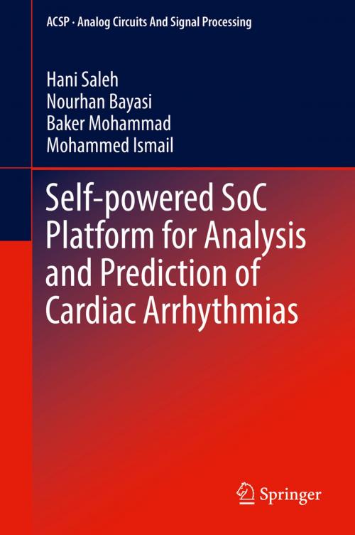 Cover of the book Self-powered SoC Platform for Analysis and Prediction of Cardiac Arrhythmias by Baker Mohammad, Mohammed Ismail, Nourhan Bayasi, Hani Saleh, Springer International Publishing