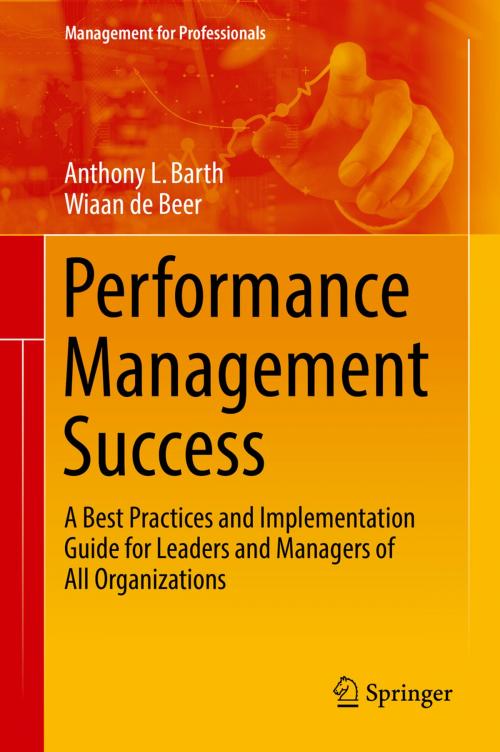 Cover of the book Performance Management Success by Anthony L. Barth, Wiaan de Beer, Springer International Publishing
