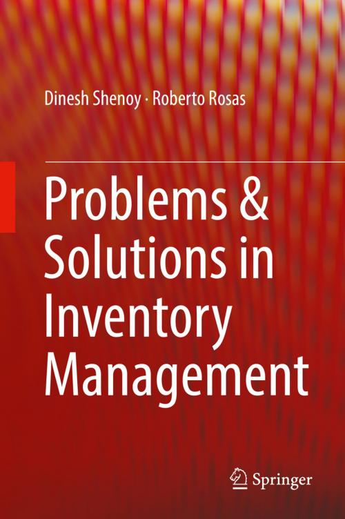 Cover of the book Problems & Solutions in Inventory Management by Dinesh Shenoy, Roberto Rosas, Springer International Publishing