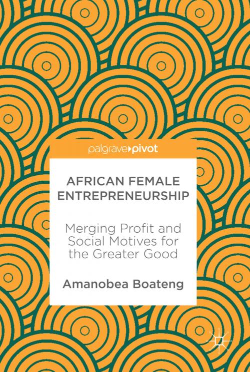 Cover of the book African Female Entrepreneurship by Amanobea Boateng, Springer International Publishing