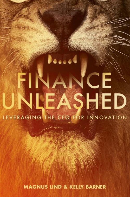 Cover of the book Finance Unleashed by Kelly Barner, Magnus Lind, Springer International Publishing