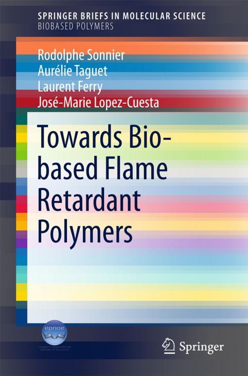 Cover of the book Towards Bio-based Flame Retardant Polymers by José-Marie Lopez-Cuesta, Aurélie Taguet, Laurent Ferry, Rodolphe Sonnier, Springer International Publishing
