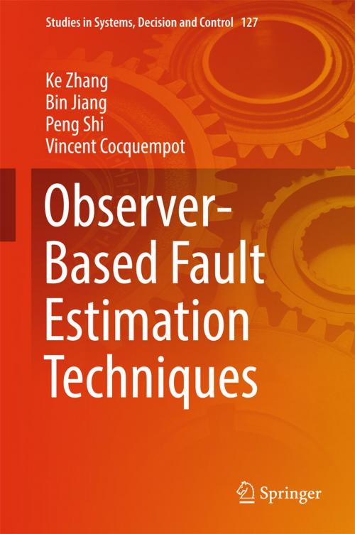 Cover of the book Observer-Based Fault Estimation Techniques by Bin Jiang, Ke Zhang, Vincent Cocquempot, Peng Shi, Springer International Publishing