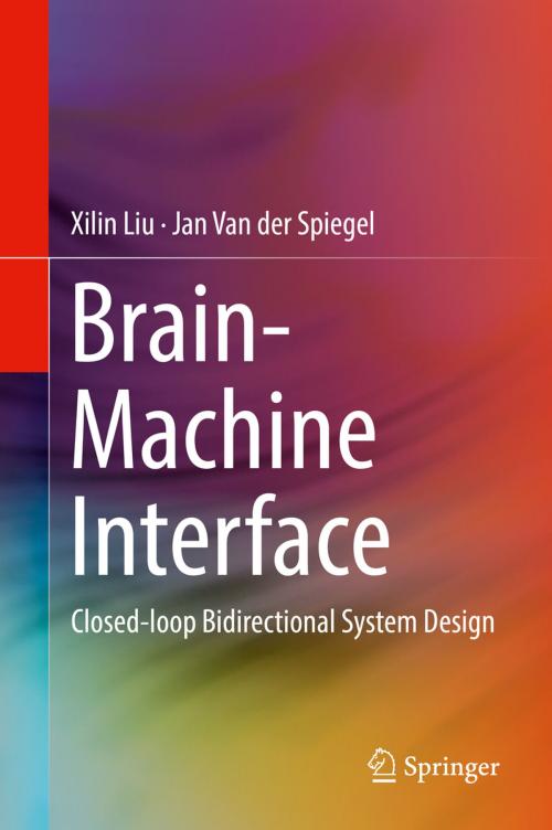 Cover of the book Brain-Machine Interface by Xilin Liu, Jan Van der Spiegel, Springer International Publishing