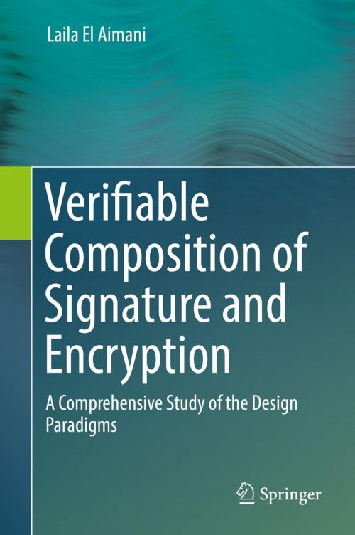 Cover of the book Verifiable Composition of Signature and Encryption by Laila El Aimani, Springer International Publishing