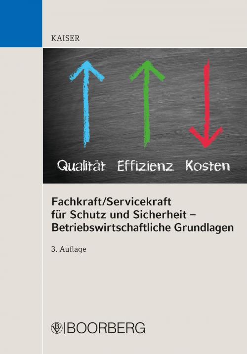 Cover of the book Fachkraft/Servicekraft für Schutz und Sicherheit – Betriebswirtschaftliche Grundlagen by Dieter Kaiser, Richard Boorberg Verlag