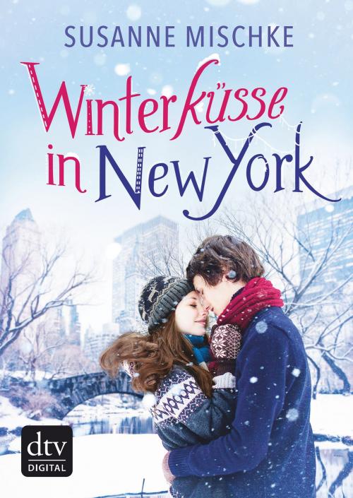 Cover of the book Winterküsse in New York by Susanne Mischke, dtv Verlagsgesellschaft mbH & Co. KG