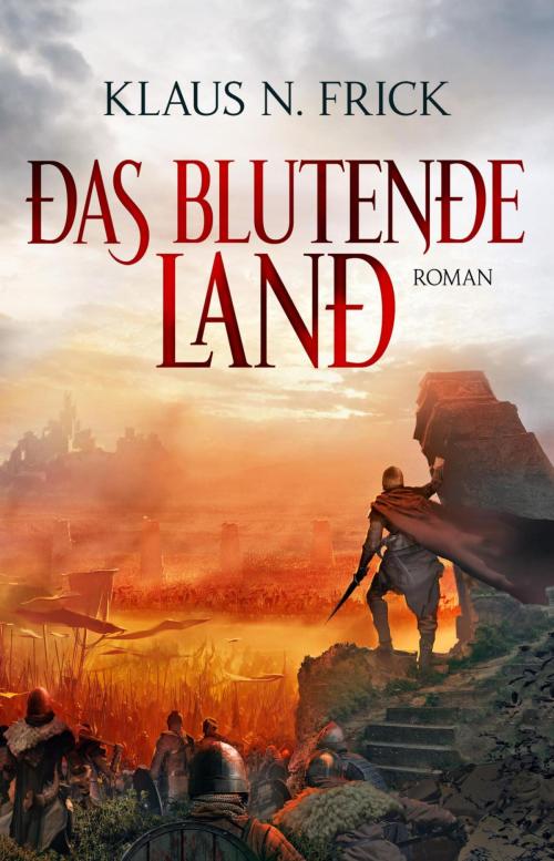Cover of the book Das blutende Land by Klaus N. Frick, Knaur eBook