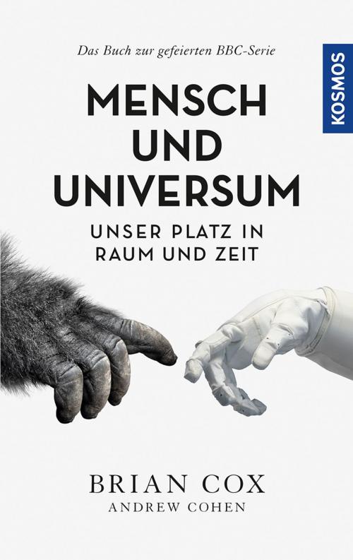 Cover of the book Mensch und Universum by Andrew Cohen, Brian Cox, Franckh-Kosmos Verlags-GmbH & Co. KG